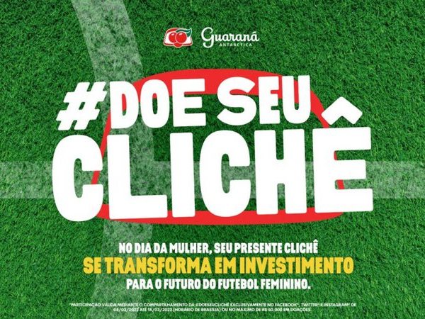 Análise de campanha: Guaraná Antarctica e o futebol feminino através da “Doe Seu&nbsp;Clichê”