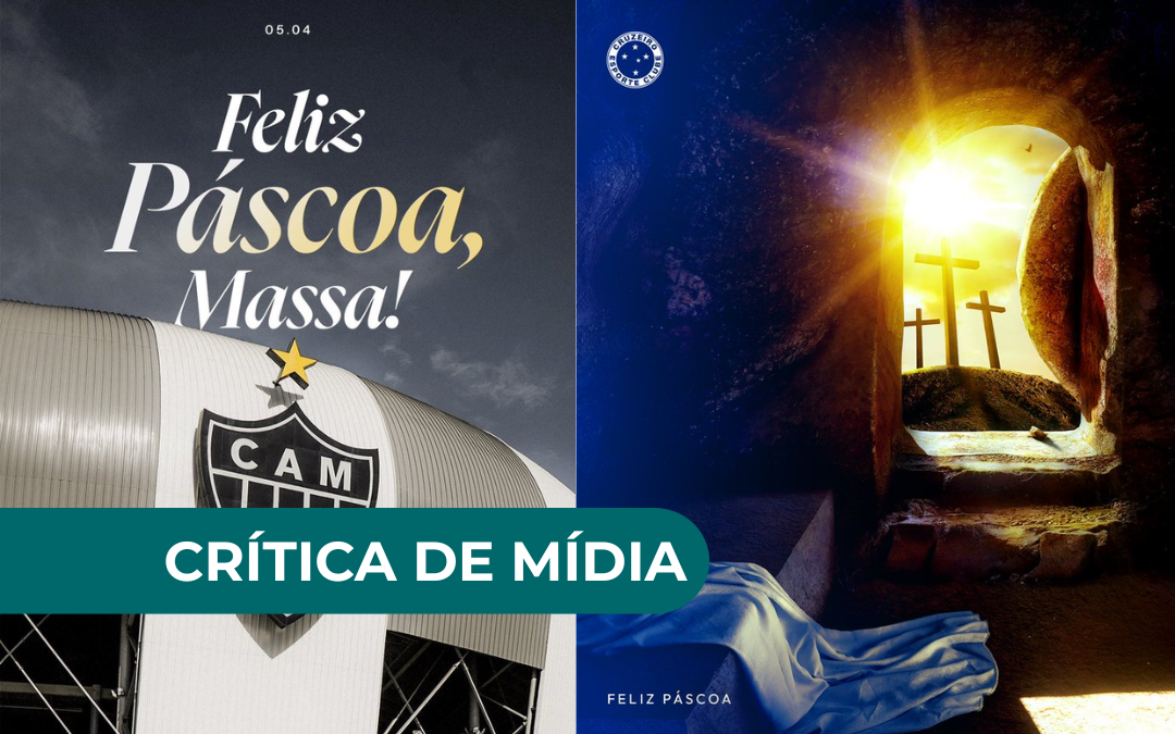 Imagem de reprodução dos posts de Cruzeiro e Atlético sobre a Páscoa 2026.