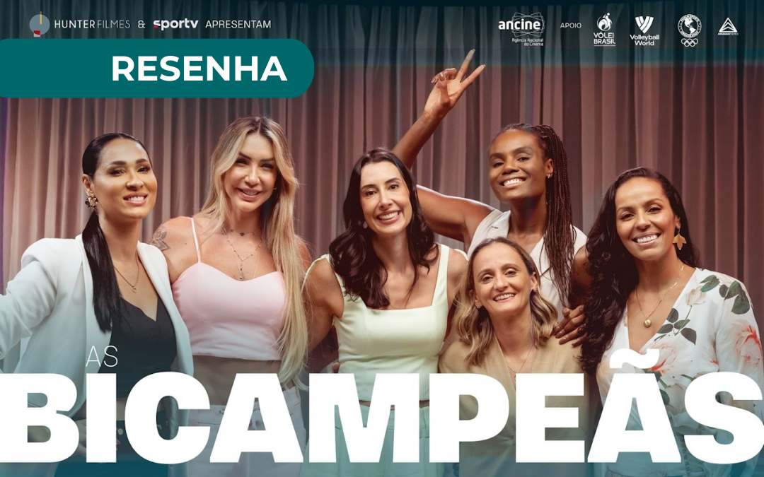 Resenha: A construção de uma geração em As Bicampeãs